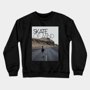 SKATE OF MIND Crewneck Sweatshirt